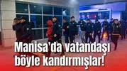 Manisa'da vatandaşı böyle kandırmışlar!