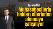 Başkan Üye: Muhasebecilerin hakları ellerinden alınmaya çalışılıyor