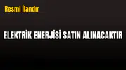 ELEKTRİK ENERJİSİ SATIN ALINACAKTIR