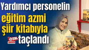 Yardımcı personelin eğitim azmi şiir kitabıyla taçlandı