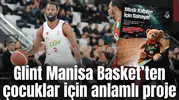 Glint Manisa Basket’ten çocuklar için anlamlı proje