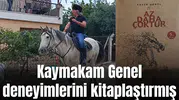 Kaymakam Genel deneyimlerini kitaplaştırmış