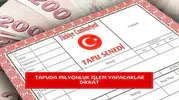 Tapuda milyonluk işlem yapacaklar dikkat