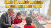 Minik öğrencinin mektubu kaymakamı sınıfa getirdi