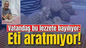 Vatandaş bu lezzete bayılıyor!