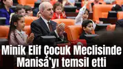 Minik Elif Çocuk Meclisinde Manisa’yı temsil etti