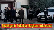 Büyükşehir Belediye Başkanı tutuklandı