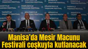 Manisa’da 486. Mesir Macunu Festivali coşkuyla kutlanacak