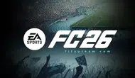 EA Sports FC 26 Çıkış Tarihi ve Yenilikleri Açıklandı