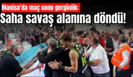 Manisa’da maç sonu gerginlik