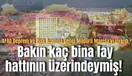 AFAD Deprem ve Risk Azaltma Genel Müdürü Manisa'yı uyardı: Bakın kaç bina fay hattının üzerindeymiş!