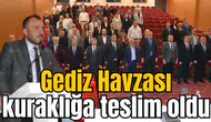 Gediz Havzası kuraklığa teslim oldu