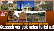 Manisa’ya gelen turist sayısı potansiyelin çok altında: Gezecek yer çok gelen turist az!