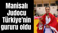 Manisalı Judocu Türkiye'nin gururu oldu