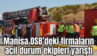 Manisa OSB’deki firmaların acil durum ekipleri yarıştı