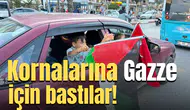 Kornalarına Gazze için bastılar!