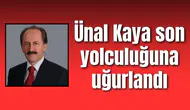 Ünal Kaya son yolculuğuna uğurlandı