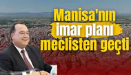 Manisa'nın imar planı meclisten geçti