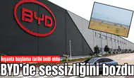BYD’de sessizliğini bozdu