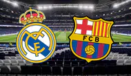 El Clasico Başlıyor! Real Madrid - Barcelona Maçı Ne Zaman, Saat Kaçta?