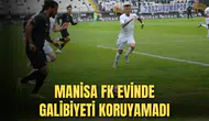 MANİSA FK EVİNDE GALİBİYETİ KORUYAMADI