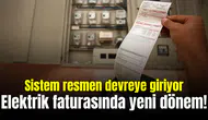 Elektrik faturasında yeni dönem! Sistem resmen devreye giriyor