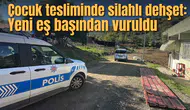 Çocuk tesliminde silahlı dehşet: Yeni eş başından vuruldu