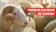 Kurban Bayramı 2026 Ne Zaman? İşte Gün Gün Bayram Tarihleri ve Detaylar