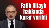 Fatih Altaylı hakkında karar verildi