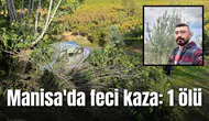 Manisa'da feci kaza: 1 ölü