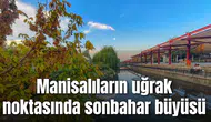 Manisalıların uğrak noktasında sonbahar büyüsü