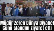 Müdür Zeren Dünya Diyabet Günü standını ziyaret etti