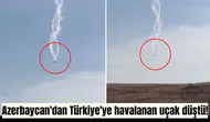 Azerbaycan'dan Türkiye'ye havalanan uçak düştü!