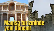 Manisa turizminde yeni dönem!