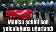 Manisa şehidi görev yaptığı ilçede son yolculuğuna uğurlandı