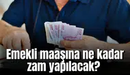 Emekli maaşına ne kadar zam yapılacak? İşte tahmini oran