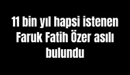 11 bin yıl hapsi istenen Faruk Fatih Özer asılı bulundu