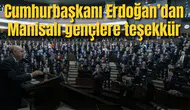 Cumhurbaşkanı Erdoğan’dan Manisalı gençlere teşekkür