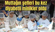 Mutfağın şefleri bu kez diyabetli minikler oldu