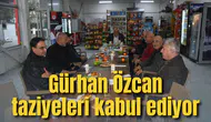 Gürhan Özcan taziyeleri kabul ediyor