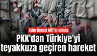 PKK'dan Türkiye'yi teyakkuza geçiren hareket