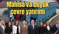 Manisa'ya büyük çevre yatırımı
