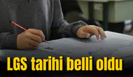 Milyonlarca öğrenci merakla bekliyordu! LGS tarihi belli oldu
