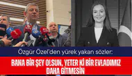Özgür Özel’den yürek yakan sözler: Bana bir şey olsun, yeter ki bir evladımız daha gitmesin