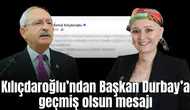 Kılıçdaroğlu’ndan Başkan Durbay’a geçmiş olsun mesajı