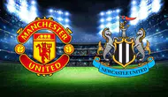 Manchester United – Newcastle United Maçı Ne Zaman, Saat Kaçta, Hangi Kanalda? İşte Yayın ve Maç Detayları