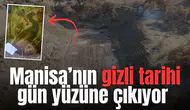 Manisa’nın gizli tarihi gün yüzüne çıkıyor