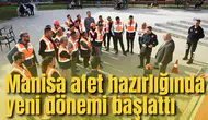 Manisa afet hazırlığında yeni dönemi başlattı