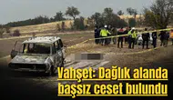 Vahşet: Dağlık alanda başsız ceset bulundu
