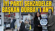 İYİ PARTİ ŞEHZADELER BAŞKAN DURBAY’I ANDI